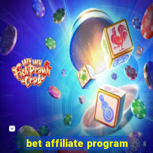 bet affiliate program